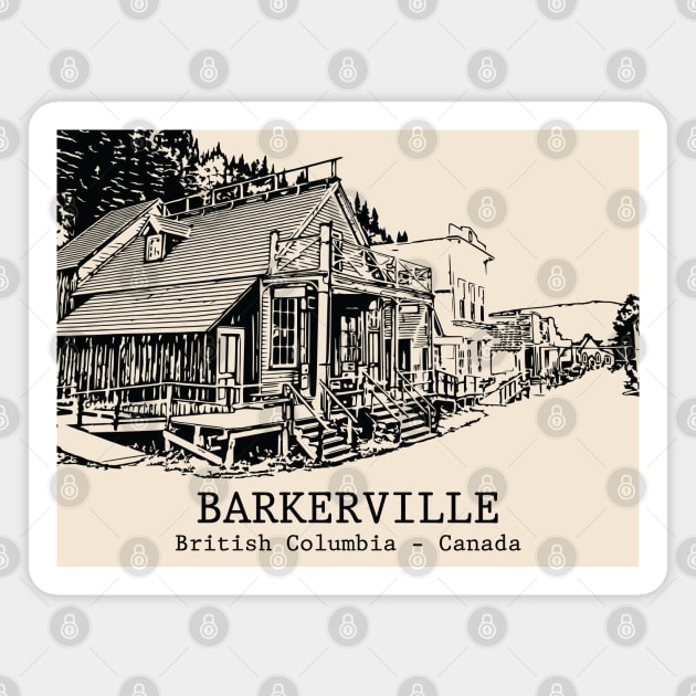 Barkerville - British Columbia Magnet by Lakeric